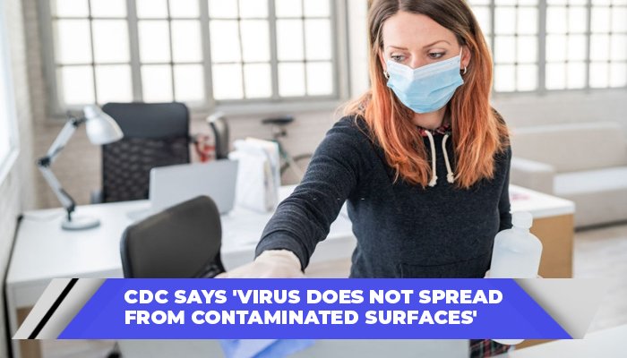 CDC Says 'Virus Does Not Spread From Contaminated Surfaces'