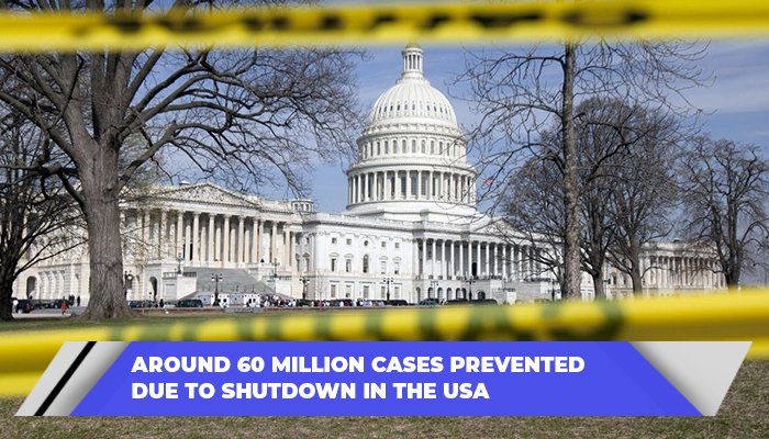Around 60 Million Cases Prevented Due To Shutdown In The USA